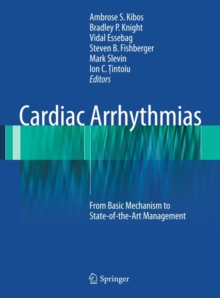 Cardiac Arrhythmias : From Basic Mechanism to State-of-the-Art Management