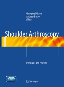 Shoulder Arthroscopy : Principles and Practice