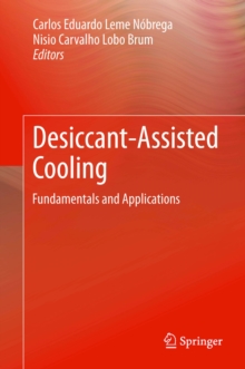 Desiccant-Assisted Cooling : Fundamentals and Applications