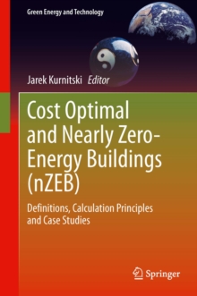 Cost Optimal and Nearly Zero-Energy Buildings (nZEB) : Definitions, Calculation Principles and Case Studies