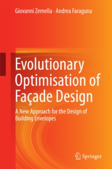 Evolutionary Optimisation of Facade Design : A New Approach for the Design of Building Envelopes