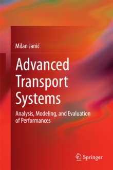 Advanced Transport Systems : Analysis, Modeling, and Evaluation of Performances