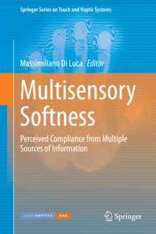 Multisensory Softness : Perceived Compliance from Multiple Sources of Information