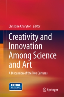 Creativity and Innovation Among Science and Art : A Discussion of the Two Cultures