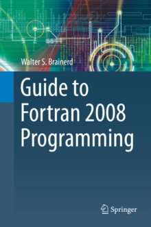 Guide to Fortran 2008 Programming