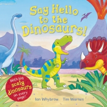 Say Hello to the Dinosaurs!, Paperback Book Say Hello to the Dinosaurs!, Paperback Book