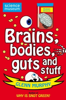 Science: Sorted! Brains, Bodies, Guts and Stuff