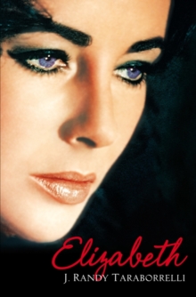 Elizabeth : The Biography of Elizabeth Taylor