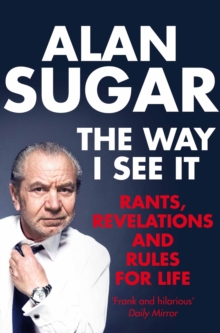 The Way I See It : Rants, Revelations And Rules For Life, EPUB eBook The Way I See It : Rants, Revelations And Rules For Life, EPUB eBook