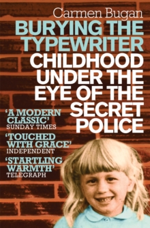 Burying the Typewriter : Childhood Under the Eye of the Secret Police, Paperback Book Burying the Typewriter : Childhood Under the Eye of the Secret Police, Paperback Book