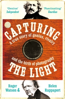 Capturing the Light : The birth of photography, Paperback Book Capturing the Light : The birth of photography, Paperback Book