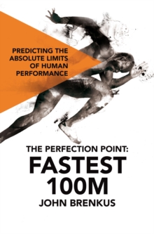 The Perfection Point : Predicting the Absolute Limits of Human Performance