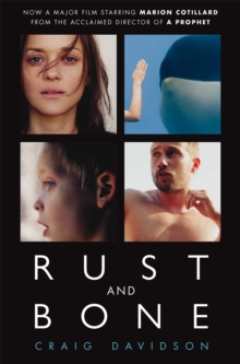 Rust and Bone, Paperback Book Rust and Bone, Paperback Book