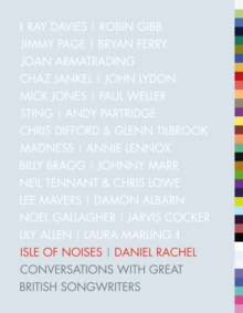 Isle of Noises : Conversations with Great British Songwriters, Hardback Book Isle of Noises : Conversations with Great British Songwriters, Hardback Book