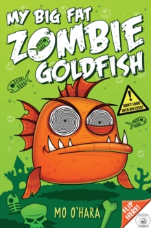 My Big Fat Zombie Goldfish, Paperback / softback Book My Big Fat Zombie Goldfish, Paperback / softback Book