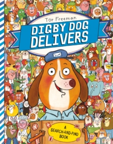 Digby Dog Delivers : A Search-and-Find Story, Paperback Book Digby Dog Delivers : A Search-and-Find Story, Paperback Book