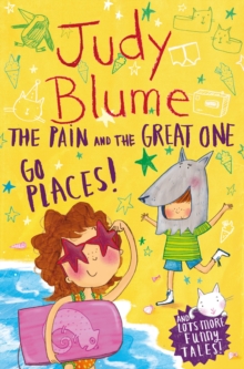 The Pain and the Great One Go Places, Paperback / softback Book The Pain and the Great One Go Places, Paperback / softback Book