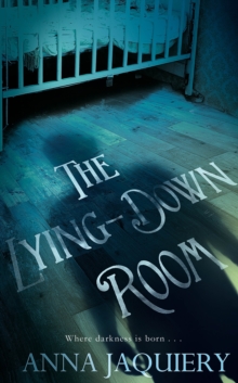 The Lying Down Room, Hardback Book The Lying Down Room, Hardback Book