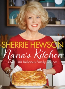 Nana's Kitchen : Over 100 Delicious Family Recipes