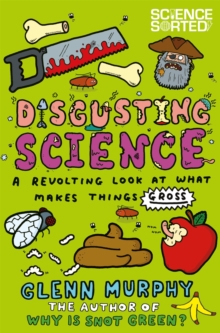 Disgusting Science : A Revolting Look at What Makes Things Gross, Paperback Book Disgusting Science : A Revolting Look at What Makes Things Gross, Paperback Book