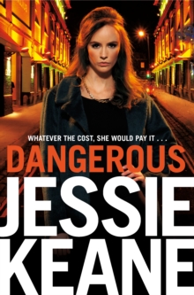 Dangerous : The Addictive Bestseller from the Queen of Gangland Fiction