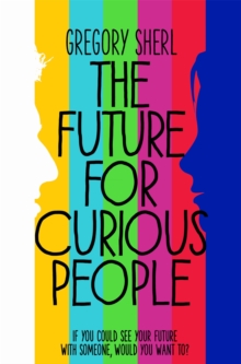 The Future for Curious People, Paperback Book The Future for Curious People, Paperback Book