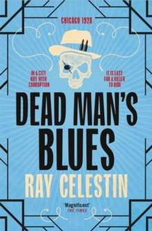 Dead Man's Blues : Jazz-filled, Prohibition-era Chicago Comes to Life in This Historical Crime Fiction