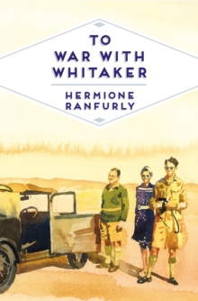 To War with Whitaker : Wartime Diaries of the Countess of Ranfurly, 1939-45