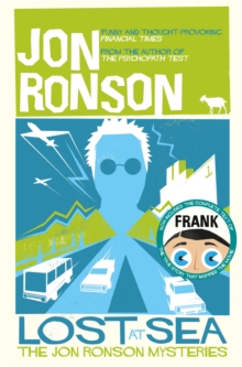 Lost At Sea : The Jon Ronson Mysteries, Paperback Book Lost At Sea : The Jon Ronson Mysteries, Paperback Book