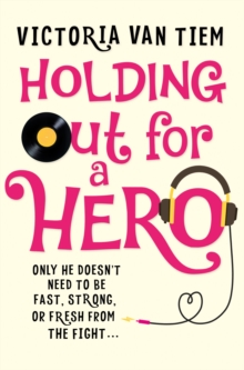 Holding Out for a Hero, Paperback Book Holding Out for a Hero, Paperback Book