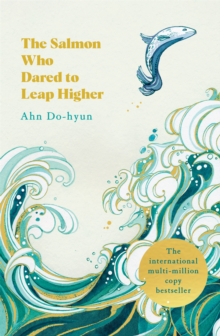 The Salmon Who Dared to Leap Higher, Paperback / softback Book The Salmon Who Dared to Leap Higher, Paperback / softback Book