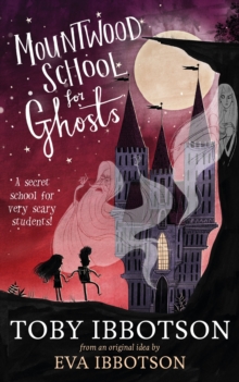 Mountwood School for Ghosts, Hardback Book Mountwood School for Ghosts, Hardback Book
