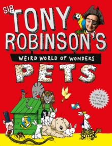 Tony Robinson's Weird World of Wonders: Pets, Hardback Book Tony Robinson's Weird World of Wonders: Pets, Hardback Book