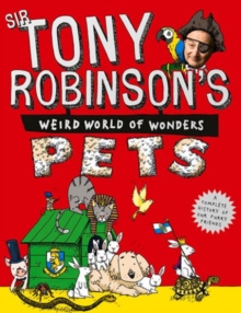 Tony Robinson's Weird World of Wonders: Pets, Paperback Book Tony Robinson's Weird World of Wonders: Pets, Paperback Book
