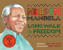Long Walk to Freedom : Illustrated Children's edition, Paperback / softback Book Long Walk to Freedom : Illustrated Children's edition, Paperback / softback Book
