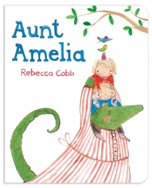 Aunt Amelia, Board book Book Aunt Amelia, Board book Book