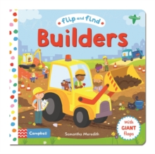 Flip and Find Builders : A Guess Who/Where Flap Book About Builders, Board book Book Flip and Find Builders : A Guess Who/Where Flap Book About Builders, Board book Book
