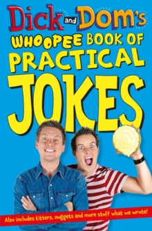 Dick and Dom's Whoopee Book of Practical Jokes, Paperback Book Dick and Dom's Whoopee Book of Practical Jokes, Paperback Book