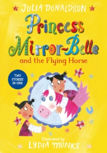 Princess Mirror-Belle and the Flying Horse, Paperback Book Princess Mirror-Belle and the Flying Horse, Paperback Book