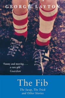 The Fib, the Swap, the Trick and Other Stories, Paperback Book The Fib, the Swap, the Trick and Other Stories, Paperback Book
