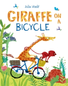 Giraffe on a Bicycle, Paperback / softback Book Giraffe on a Bicycle, Paperback / softback Book