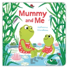 Mummy and Me, Board book Book Mummy and Me, Board book Book