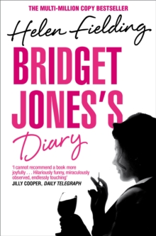 Bridget Jones's Diary : the hilarious and addictive smash-hit from the original singleton