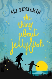 The Thing About Jellyfish, Paperback Book The Thing About Jellyfish, Paperback Book
