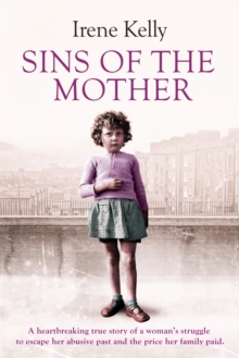 Sins of the Mother : A Heartbreaking True Story of a Woman's Struggle to Escape Her Past and the Price Her Family Paid, Paperback Book Sins of the Mother : A Heartbreaking True Story of a Woman's Struggle to Escape Her Past and the Price Her Family Paid, Paperback Book