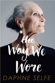 The Way We Wore : A Life in Clothes, Paperback Book The Way We Wore : A Life in Clothes, Paperback Book