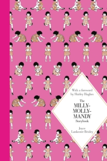 The Milly-Molly-Mandy Storybook : Macmillan Classics edition