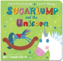 Sugarlump and the Unicorn, Board book Book Sugarlump and the Unicorn, Board book Book