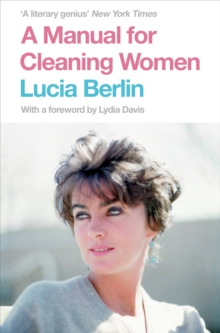 A Manual for Cleaning Women : Selected Stories, Paperback Book A Manual for Cleaning Women : Selected Stories, Paperback Book