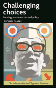 Challenging choices : Ideology, consumerism and policy